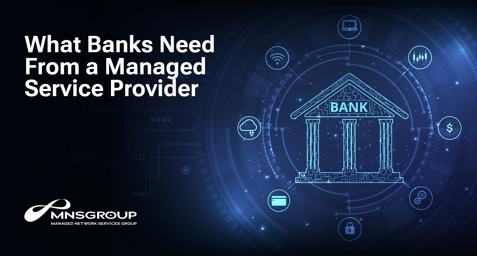 What Banks Need From a Managed Service Provider - Repost