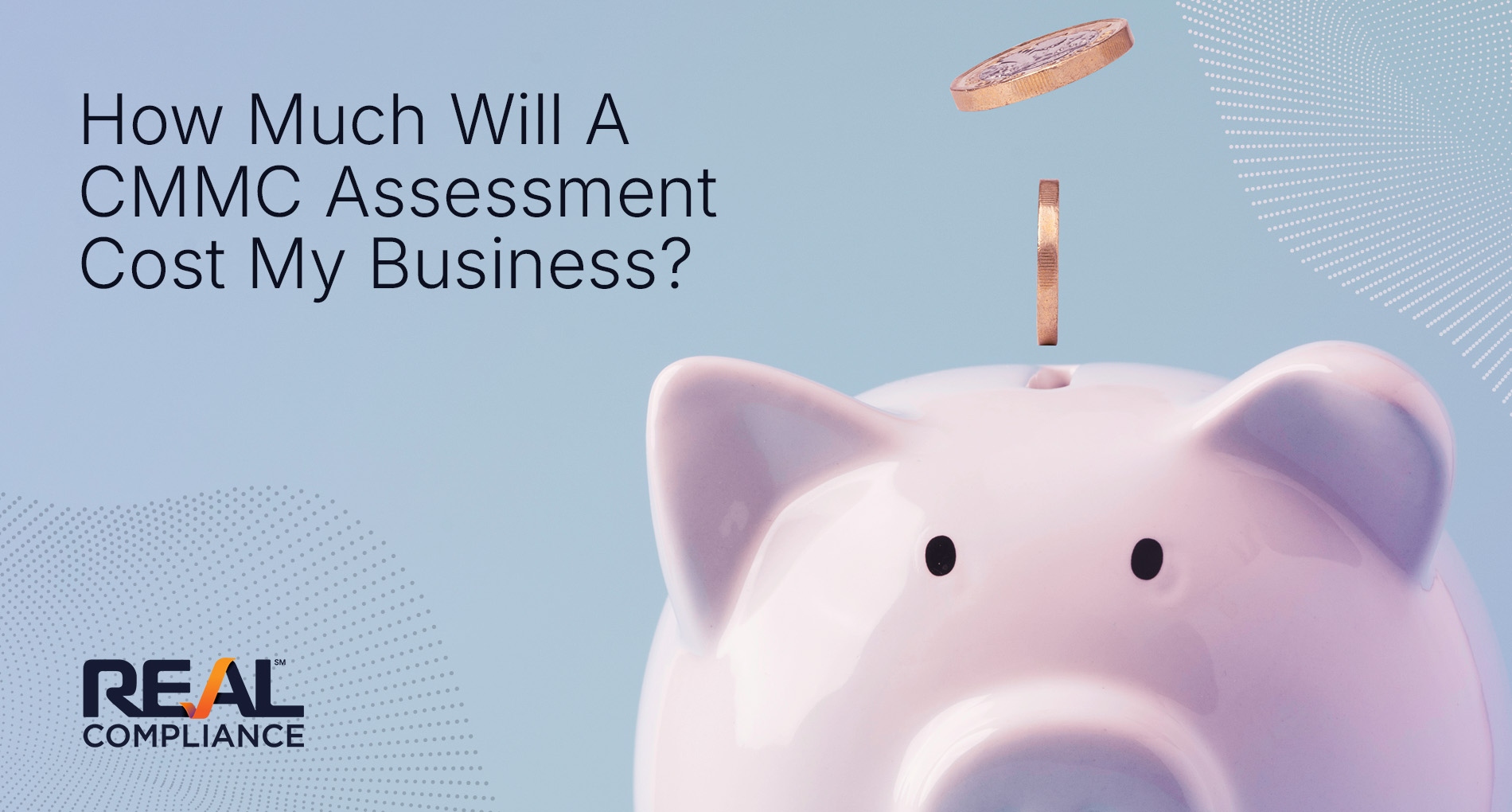 How Much Will A CMMC Assessment Cost My Business?